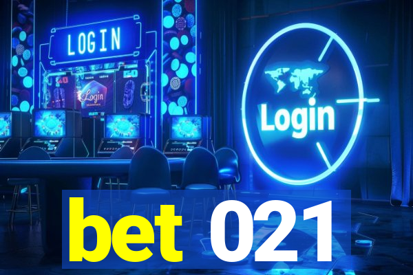 bet 021